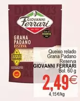 Giovanni Ferrari - Queixo Relado Grana Padano Reserva