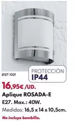 Aplique Rosada-e E27. Max.: 40W.