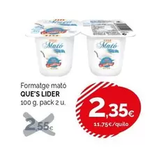 Que's Lider - Formatge Mato