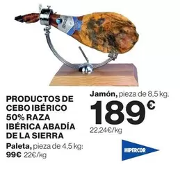 Hipercor - Productos De Cebo Iberico 50% Raza Iberica Abadia De La Sierra