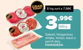 Famadesa - Salami, Llonganissa Ampla, Xorico, Baco O Pernil Dolc