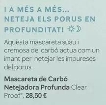 Mascareta De Carbó Netejadora Profunda Clear