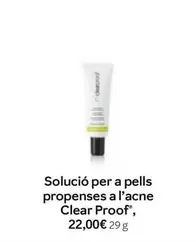 Clear Proof - Propenses A L'acne