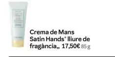 Crema De Mans Satin Hands Lliure De Fragància