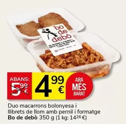 Bo De Debò - Duo Macarrons Bolonyesa I Llibrets De Llom Amb Pernil I Formatge