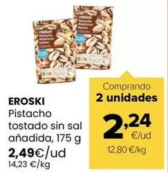 Eroski - Pistacho Tostado Sin Sal Anadida