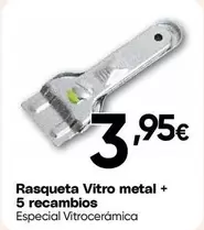 Rasqueta Vitro Metal + 5 Recambios