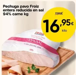 Froiz - Pechuga Pavo  Entera Reducida En Sal 94% Carne