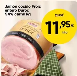 Froiz - Jamon Cocido Entero Duroc