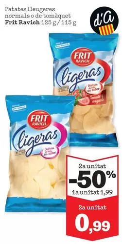 Frit Ravich - Patates Lleugeres Normals O De Tomàquet