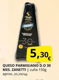 Zanetti - Queso Parmigiano D.o. 30 Mes.