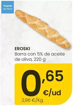 Eroski - Barra Con 5% De Aceite De Oliva