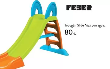 Feber - Tobogan Slide Max Con Agua