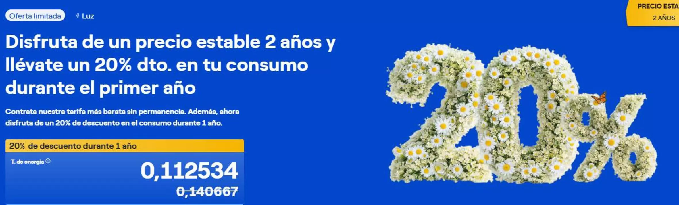 Disfruta -  De Un Precio Estable 2 Anos Y Llévate Un 20% Dto En Tu Consumo Durante El Primer Ano