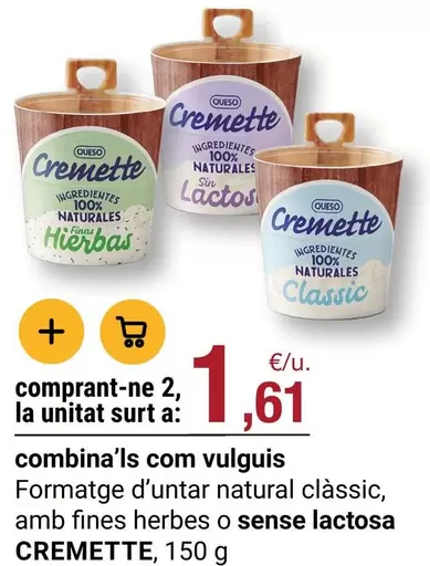 cremette - Formatge D'untar Natural Clàssic, Amb Fines Herbes O Sense Lactosa