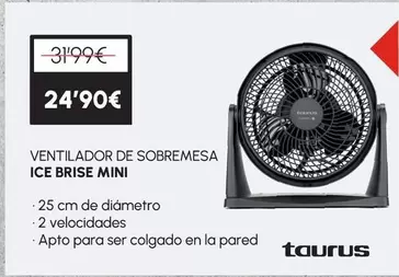 Taurus - Ventilador De Sobremesa Ice Brise Mini
