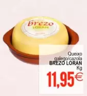 Brezo Loran - Queixo Galego/Cazola