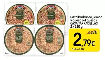 Casa Tarradellas - Pizza Barbacoa, Jamón Y Queso O 4 Quesos