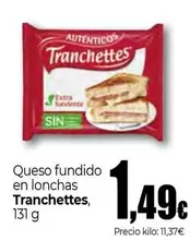 Tranchettes - Queso Fundido En Lonchas