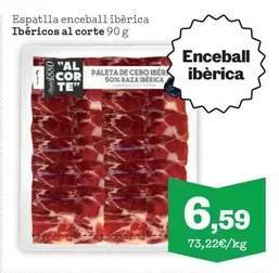 Ibéricos Al Corte - Espatlla Enceball Ibèrica