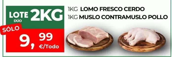 Lomo Fresco Cerdo, Muslo Contramuslo Pollo
