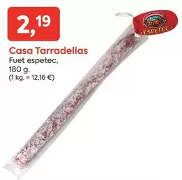 Casa Tarradellas - Fuet Espetec