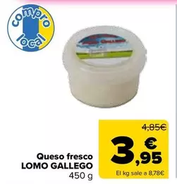 Lomo Gallego - Queso Fresco
