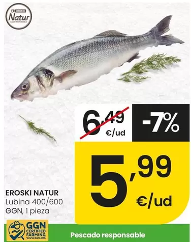 Eroski Natur - Lubina 400/600 GGN
