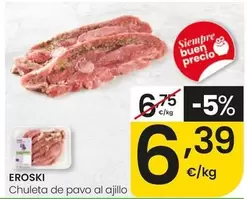 Eroski - Chuleta De Pavo Al Ajillo