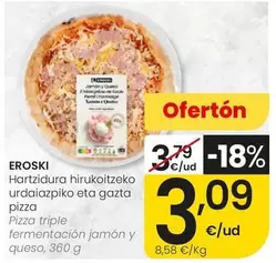 Eroski - Pizza Triple Fermentacion Jamon Y Queso