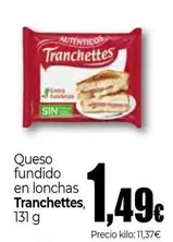 Tranchettes - Queso Fundido En Lonchas