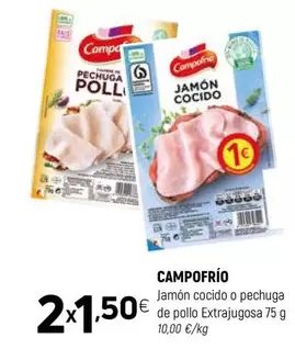 Campofrío - Jamon Cocido O Pechuga De Pollo Extrajugosa