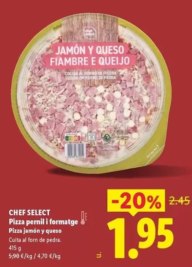 Chef Select - Pizza Pernil I Formatge