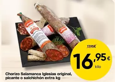 Salamanca - Chorizo Iglesias Original, Picante O Salchichon Extra