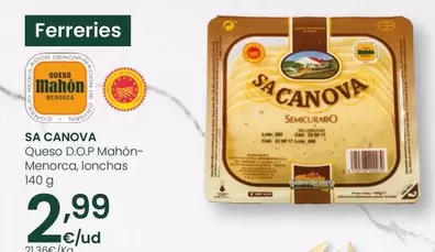 Sa Canova - Queso D.O.P. Mahón-Menorca, Lonchas