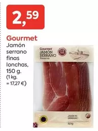 Gourmet - Jamón Serrano Finas Lonchas