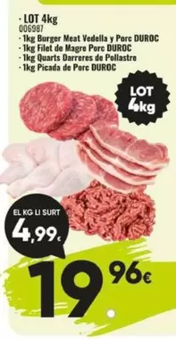1Kg BurgerMeat Vedella Y Porc Duroc/1Kg Filet De Magre Porc Duroc/1Kg Quarts Darreres De Pollastre/1Kg Picada De Porc Duroc