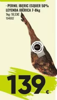 Leyenda - Pernil Iberic Esquer 50% Iberica 7-8kg