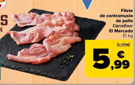 Carrefour El Mercado - Filete De Contramuslo De Pollo