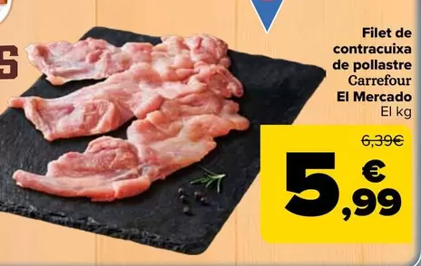 Carrefour El Mercado - Filete De Contramuslo De Pollo