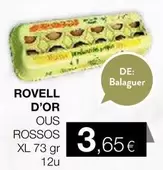 Rovell D'Or Ous Rossos XL