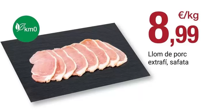Llom De Porc Extrafi, Safata