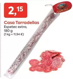 Casa Tarradellas - Espetec Extra