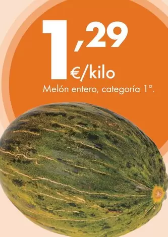 Melon Entero, Categoría 1a
