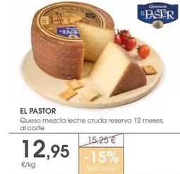 El Pastor - Queso Mezcla Leche Cruda Reserva 12 Meses