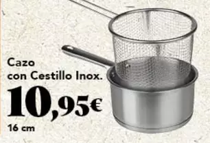 Cazo Con Cestillo Inox.