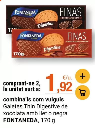 Fontaneda - Galetes Thin Digestive De Xocolata Amb Llet O Negra