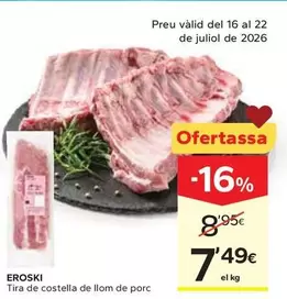 Eroski - Tira De Costella De Llom De Porc