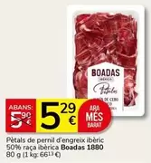 Boadas - Pétals De Pernil D'Engreix Ibèric 50% Raça Ibèrica 1880