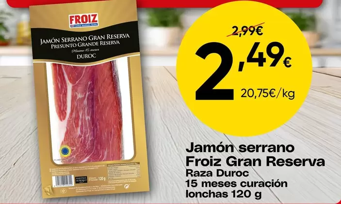 Froiz - Jamon Serrano Reserva Raza Duroc 15 Meses Curacion Lonchas